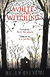 White is for Witching - Helen Oyeyemi