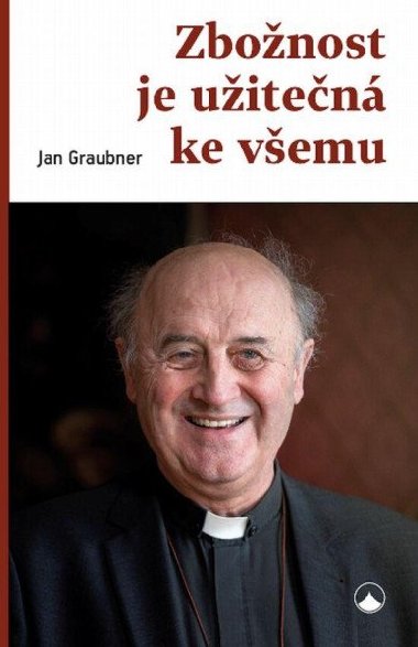 Zbonost je uiten ke vemu - Graubner Jan