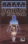 Umrat v nitru - Silverberg Robert