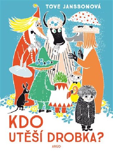 Kdo ut Drobka ? - Tove Janssonov