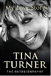 Tina Turner: My Love Story - Tina Turner