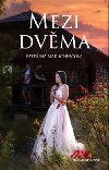 Mezi dvma - Kateina Maruchniov