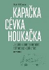 Kapaka, cvka, houkaka - Ken Hillman