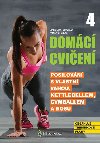 Domc cvien 4 - Posilovn s vlastn vahou, kettlebellem, gymballem a BOSU - Stanislava Holomkov; Kamila treitov
