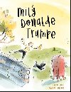 Mil Donalde Trumpe! - Sophie Siers; Anne Villeneuve