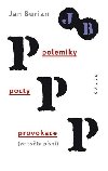Polemiky, pocty, provokace - Jan Burian