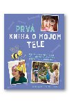 Prv kniha o mojom tele - Susan Akass; Frances Butcher