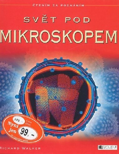 Svt pod mikroskopem - Richard Walker