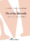 Do svta filosof - Viera Kainov,Roman Cardal,Ji Fuchs