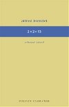 2 x 2 = 13 - Alfred  Brendl