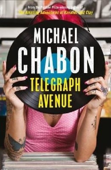 Telegraph Avenue - Chabon Michael