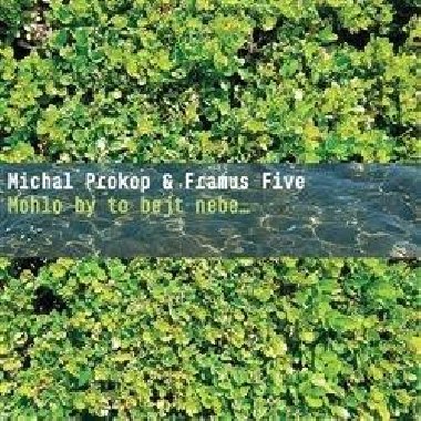 Mohlo by to bejt nebe ... - Framus Five,Michal Prokop