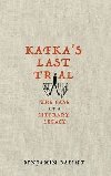 Kafka´s Last Trial : The Case of a Literary Legacy - Balint Benjamin