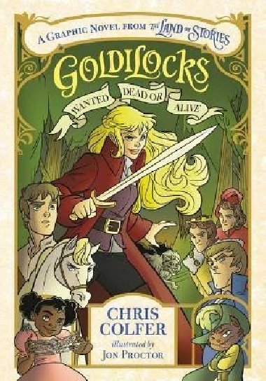 Goldilocks: Wanted Dead or Alive - Colfer Chris