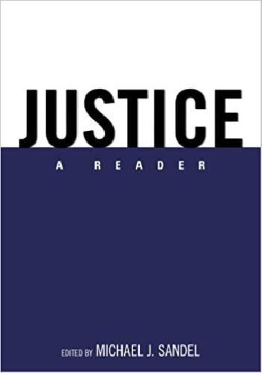 Justice: A Reader 1st Edition - Sandel Michael J.