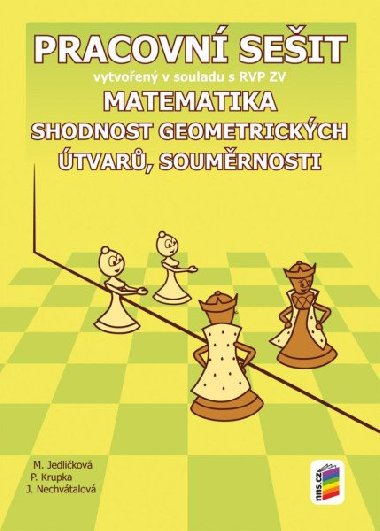Matematika - Shodnost geometrickch tvar, soumrnosti (PS) - Michaela Jedlikov; Peter Krupka; Jana Nechvtalov