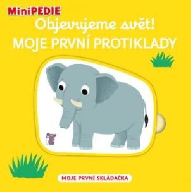 MiniPEDIE Objevujeme svt! Moje prvn protiklady - Nathalie Choux
