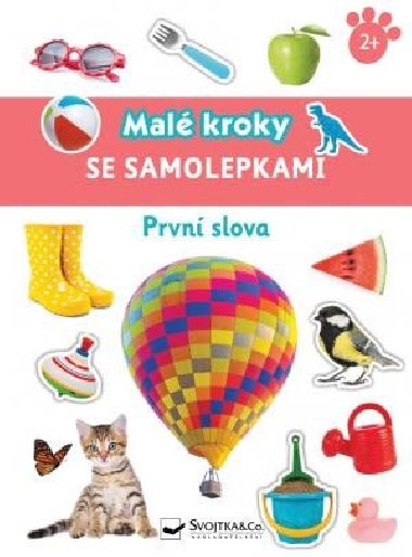 První slova - Malé kroky se samolepkami 2+ - Svojtka