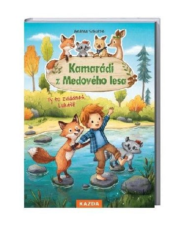 Kamarádi z Medového lesa 4 - Ty to zvládneš, Lukáš! - Andrea Schütze