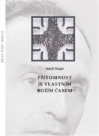 Ptomnost je vlastnm Bom asem - Adolf Kajpr