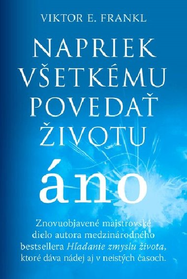 Napriek vetkmu poveda ivotu no - Viktor E. Frankl