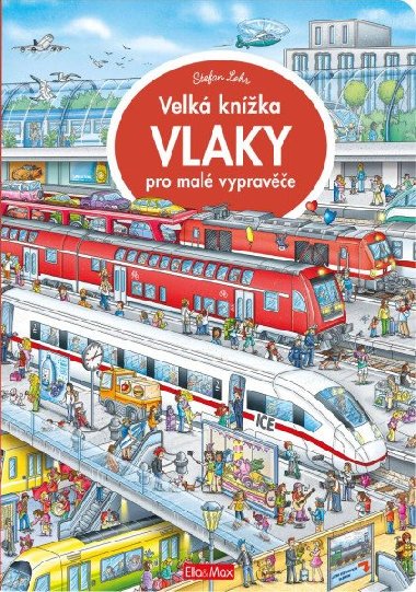 Velk knka VLAKY pro mal vyprave - Stefan Lohr