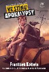 Ve stnu apokalypsy - Frantiek Kotleta; Petr Stank; Jan Kotou