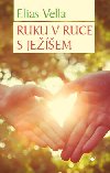 Ruku v ruce s Ježíšem - Vella Elias