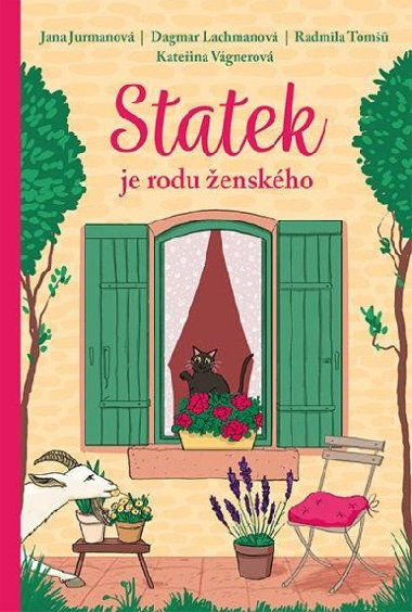 Statek je rodu enskho - Jana Jurmanov; Dagmar Lachmanov; Radmila Tom