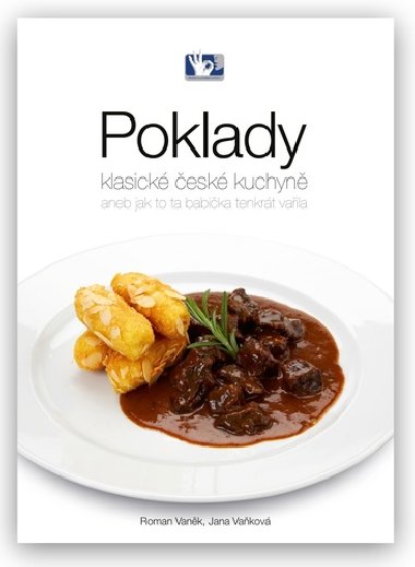 Poklady klasick esk kuchyn aneb jak to ta babika tenkrt vaila - Roman Vank; Jana Vakov