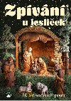 Zpvn u jesliek - 50 vnonch psn - neuveden