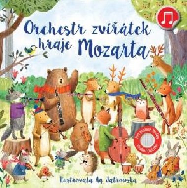Orchestr zvířátek hraje Mozarta - Sam Taplin; Ag Jatkowska