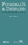 Foucault a Deleuze: O tle, experimentu a etice - Martin Charvt