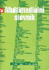 Multimediln slovnk - Jaroslav Pospil; Stanislav Michal