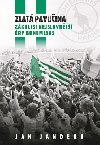 Zlat pavuina - Zkulis nejslavnj ry Bohemians - Jan Jandera