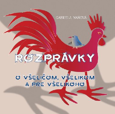 Rozprvky o veliom, velikom a pre velikoho - Gabriela Naov
