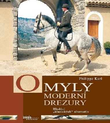 Omyly modern drezury - Philippe Karl