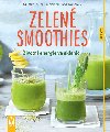 Zelen smoothies - ivotn energie ve sklenici - Christian Guth; Burkhard Hickisch; Martina Dobroviov