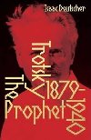 The Prophet : The Life of Leon Trotsky - Deutscher Isaac