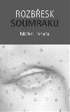 Rozbesk soumraku - Michal Janata