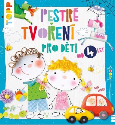 TOPP Pestré tvoření pro děti od 4 let - Pia Pedevilla