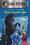 Tajn dvojka: Ppad ztracenho kon - Ji W. Prochzka; Klra Smolkov