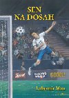 Sen na dosah - Vjimen pbh chlapce trpcho za fair play - Lubomr Man