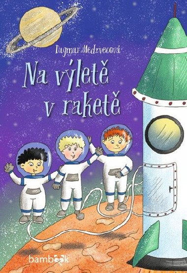 Na vlet v raket - Dagmar Medzvecov