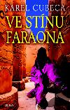 Ve stnu faraona - Karel Cubeca