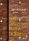 M vechno vol k Bohu - Jan Houkal