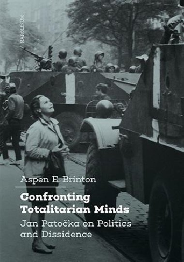Confronting Totalitarian Minds: Jan Patoka on Politics and Dissidence - Brinton Aspen