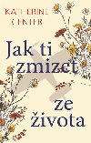 Jak ti zmizet ze života - Katherine Center