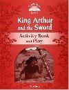 King Arthur and the Sword Activity Book and Play: Level 2/Classic Tales - Arengo Sue