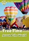 Oxford Read and Discover 3: Free Time Around the World - Northcott Richard
